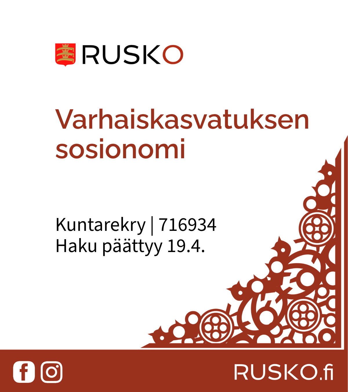 Varhaiskasvatuksen sosionomi, Kuntarekry 716934. Haku päättyy 19.4. Rusko.fi, reunassa koristeellista pitsikuviota.